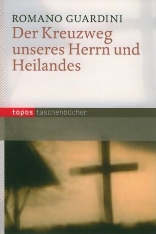 Der Kreuzweg unseres Herrn und Heilandes