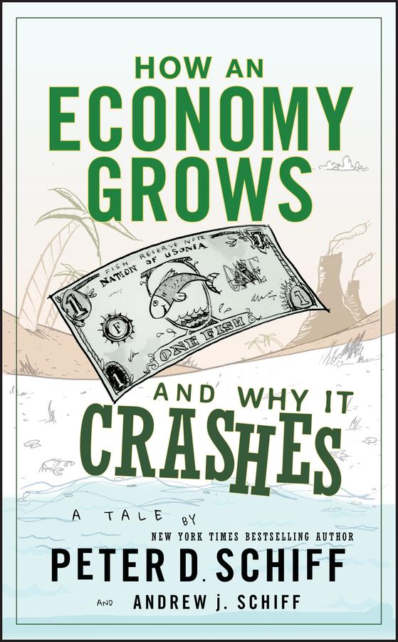 How an Economy Grows and Why It Crashes