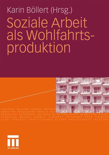 Soziale Arbeit als Wohlfahrtsproduktion