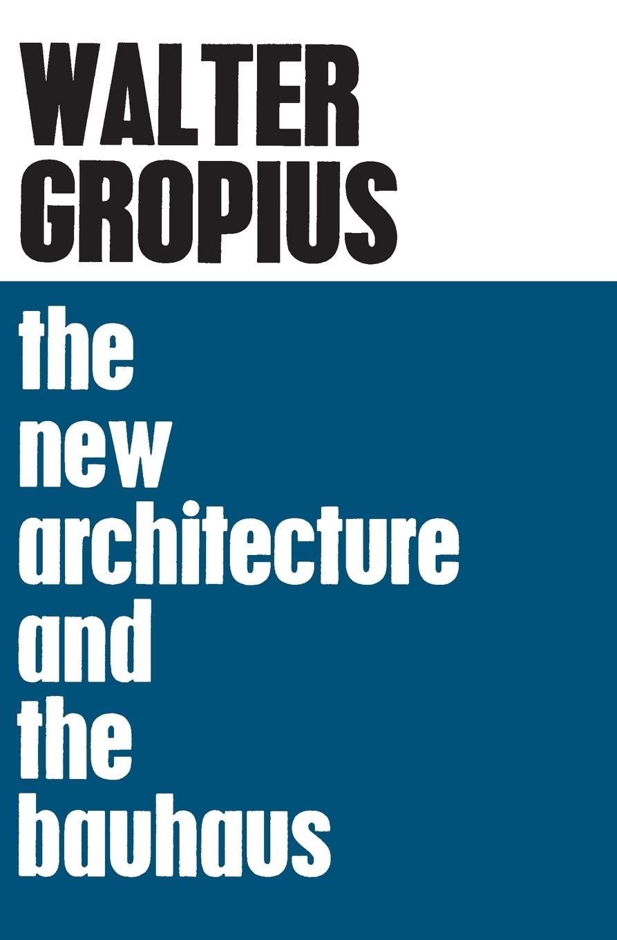 The New Architecture and The Bauhaus