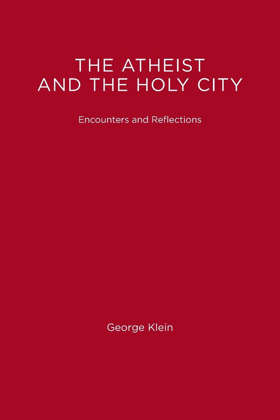 The Atheist and the Holy City