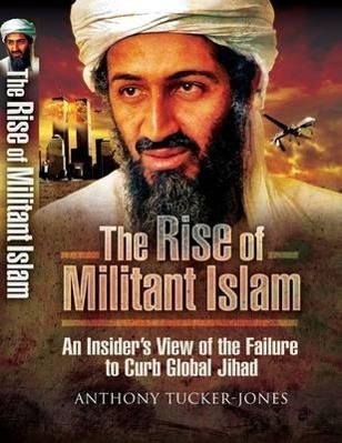 The Rise of Militant Islam