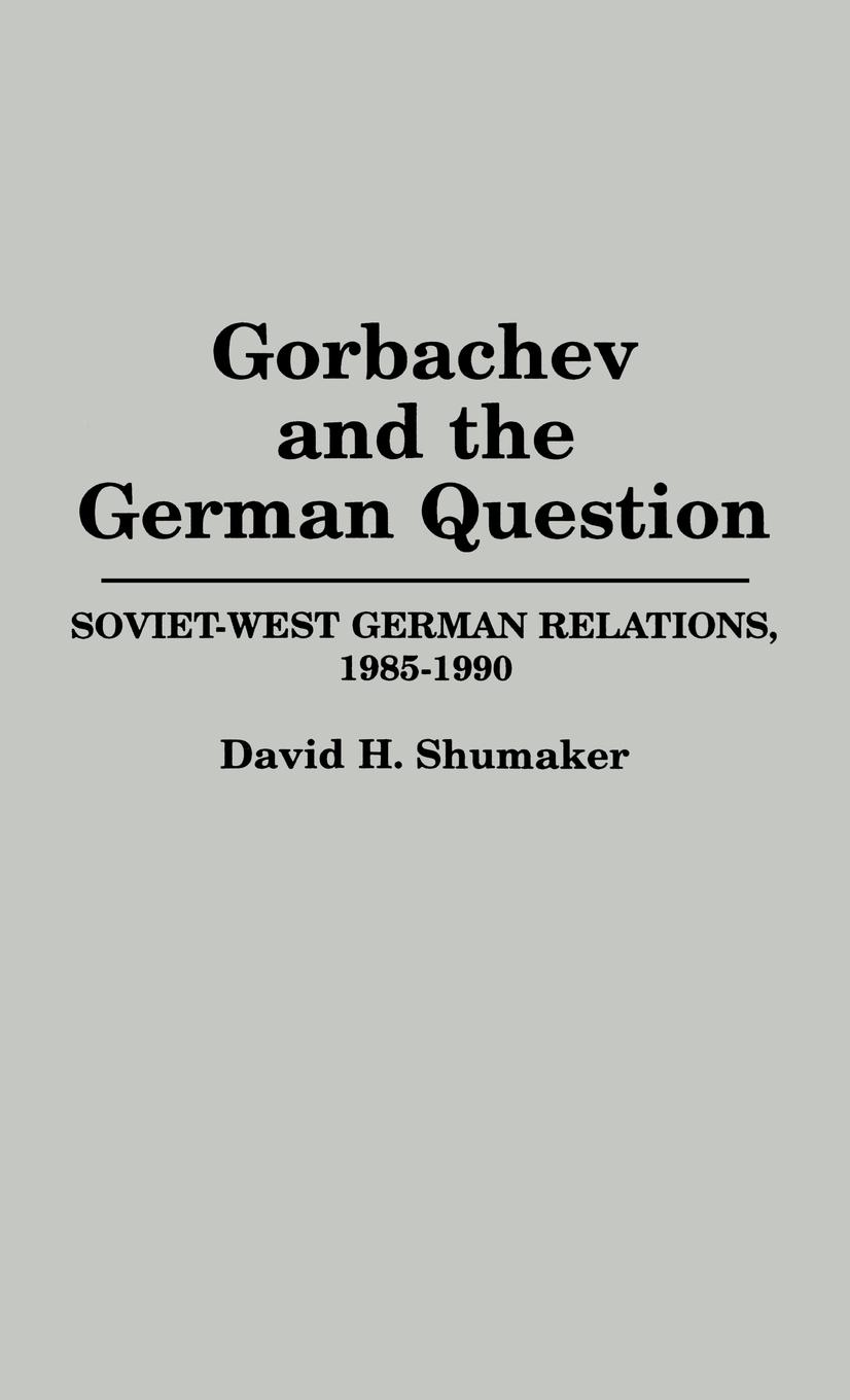 Gorbachev and the German Question