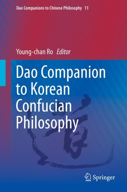 Dao Companion to Korean Confucian Philosophy