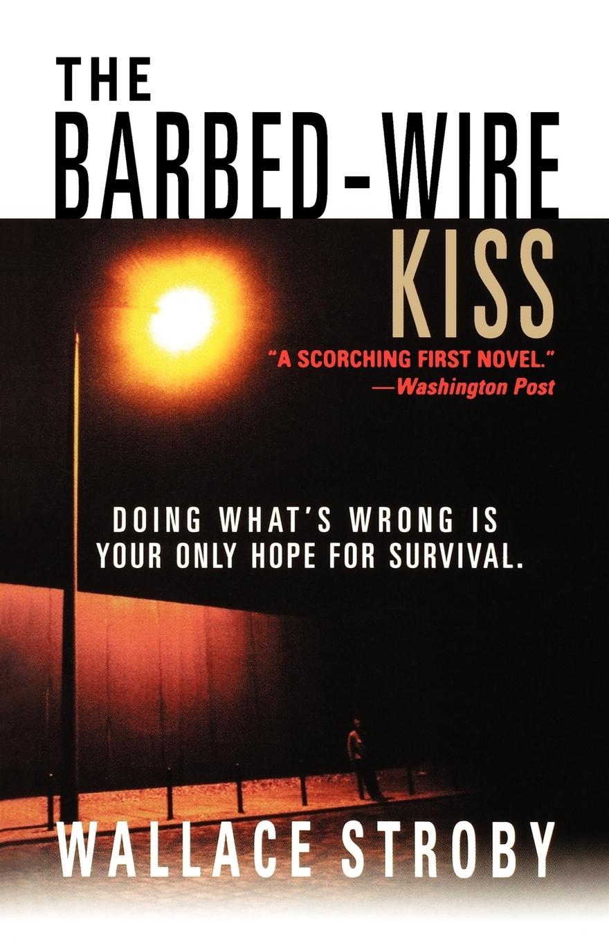 The Barbed-Wire Kiss