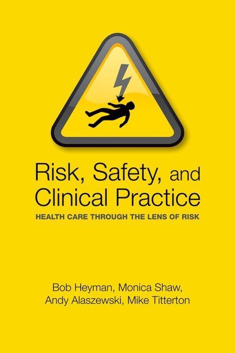 Risk, Safety and Clinical Practice