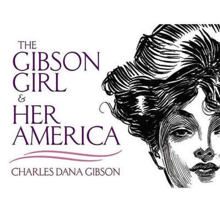 The Gibson Girl and Her America