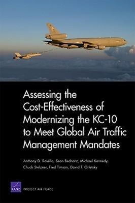 Assessing the Cost-Effectiveness of Modernizing the Kc-10 to Meet Globalair Traffic Management Mandates