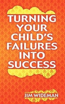 Turning Your Child's Failures Into Success