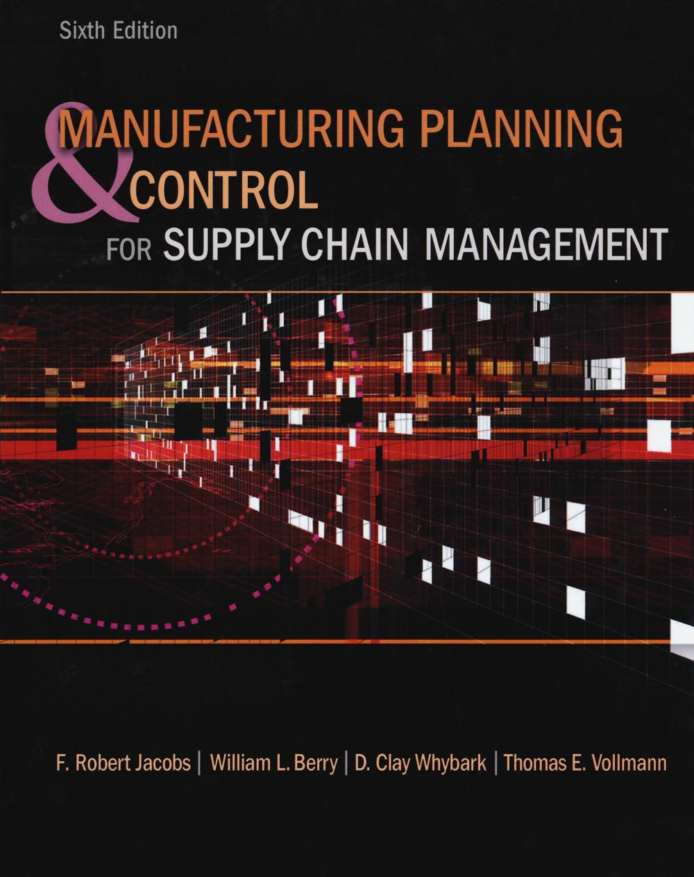 Manufacturing Planning and Control for Supply Chain Management