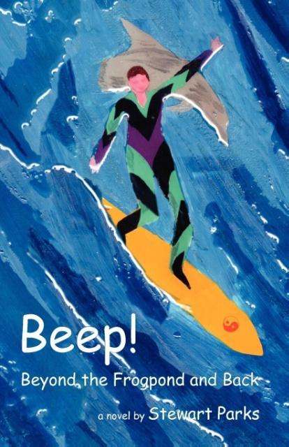 Beep!: Beyond The Frogpond And Back