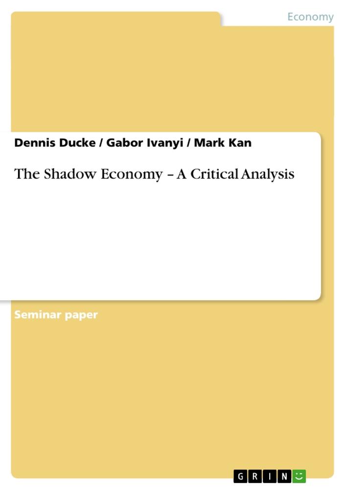 The Shadow Economy ¿ A Critical Analysis