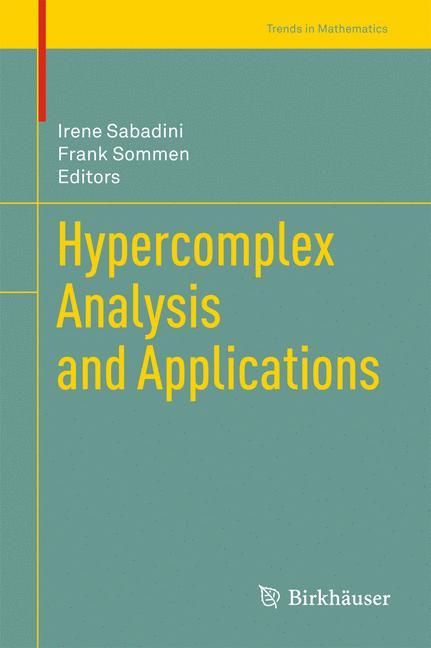 Hypercomplex Analysis and Applications