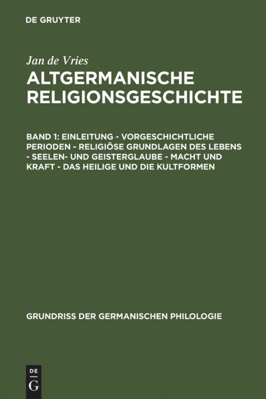 Einleitung ¿ Vorgeschichtliche Perioden ¿ Religiöse Grundlagen des Lebens ¿ Seelen- und Geisterglaube ¿ Macht und Kraft ¿ Das Heilige und die Kultformen