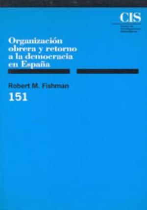 Organización obrera y retorno a la democracia en España