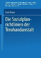 Die Sozialplanrichtlinien der Treuhandanstalt