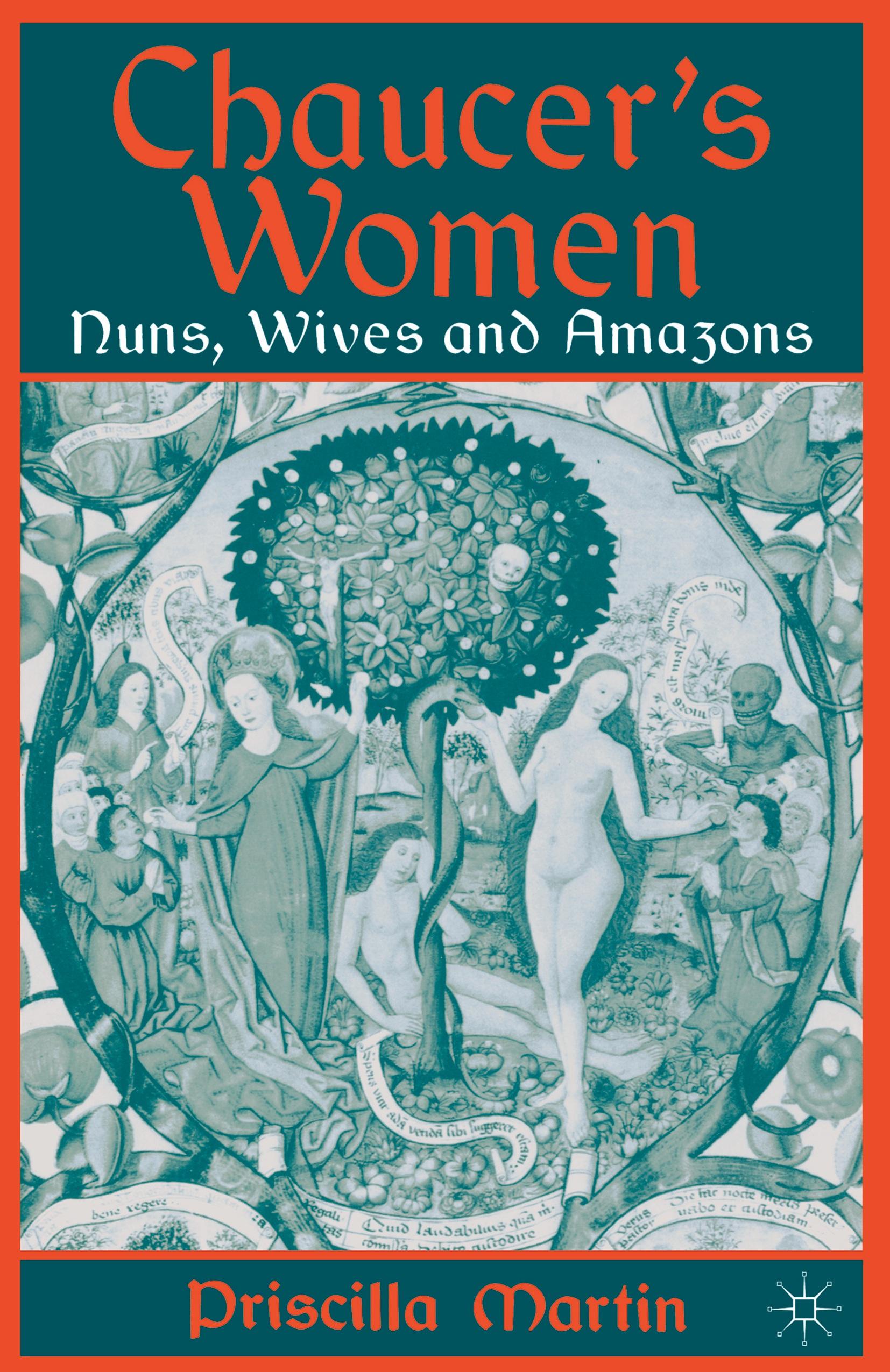 Chaucer's Women: Nuns, Wives and Amazons