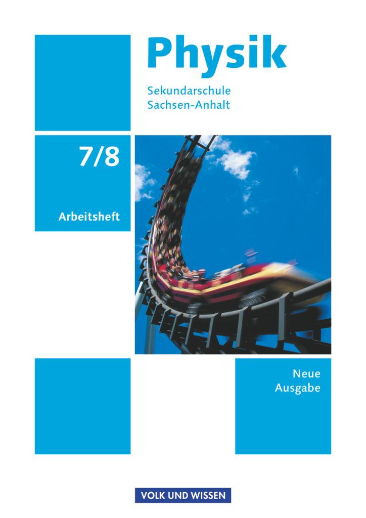 Physik 7./8. Schuljahr. Arbeitsheft.  Sekundarschule Sachsen-Anhalt