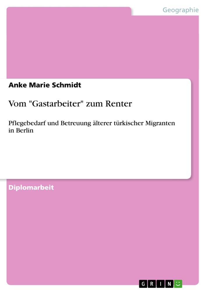 Vom "Gastarbeiter" zum Renter