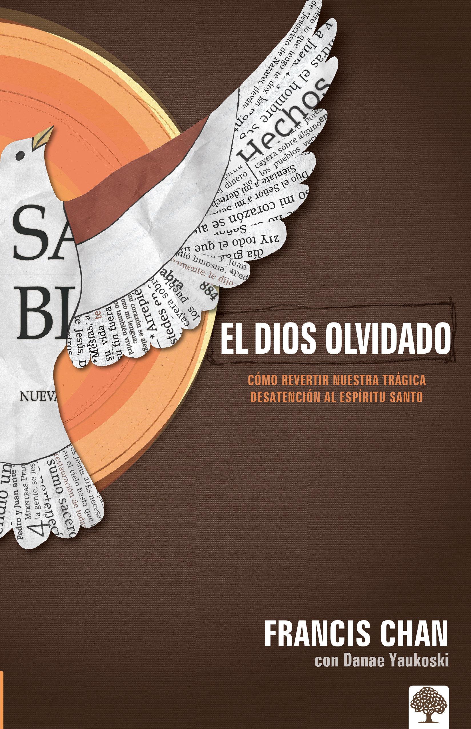 El Dios Olvidado: Cómo Revertir Nuestra Trágica Desatención Al Espíritu Santo / Forgotten God: Reversing Our Tragic Neglect of the Holy Spirit