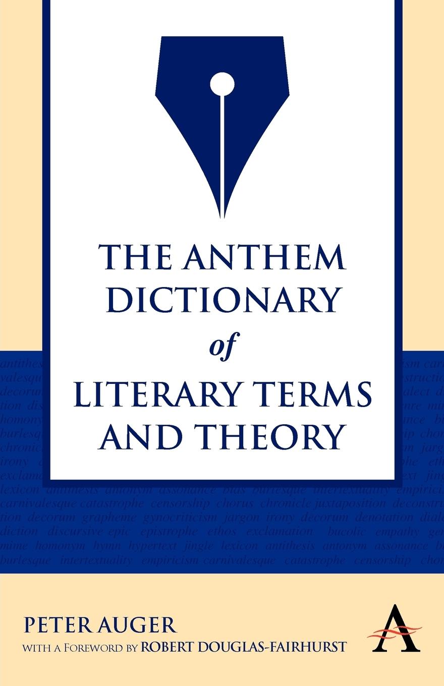 The Anthem Dictionary of Literary Terms and Theory