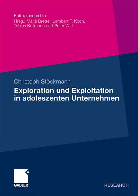 Exploration und Exploitation in adoleszenten Unternehmen