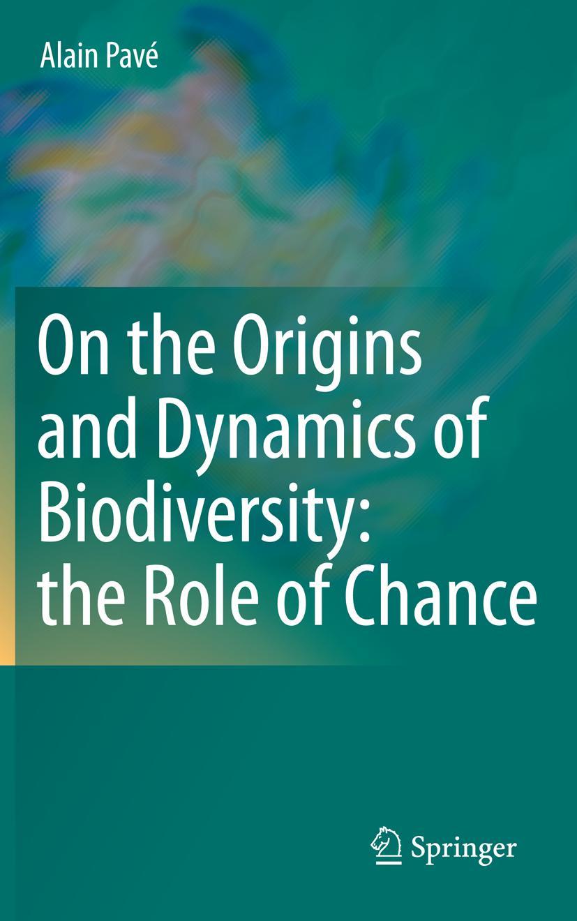 On the Origins and Dynamics of Biodiversity: The Role of Chance