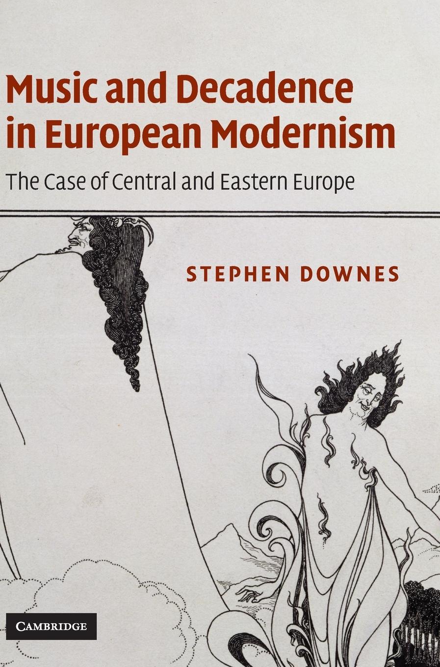 Music and Decadence in European Modernism