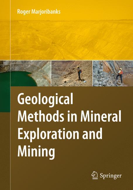 Geological Methods in Mineral Exploration and Mining