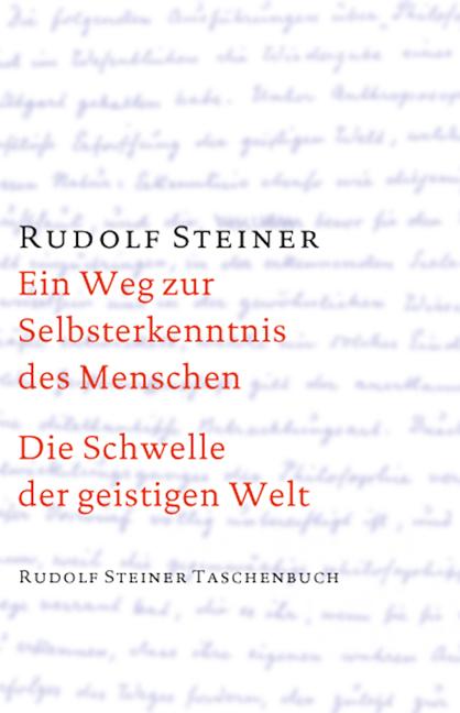 Ein Weg zur Selbsterkenntnis des Menschen / Die Schwelle der geistigen Welt