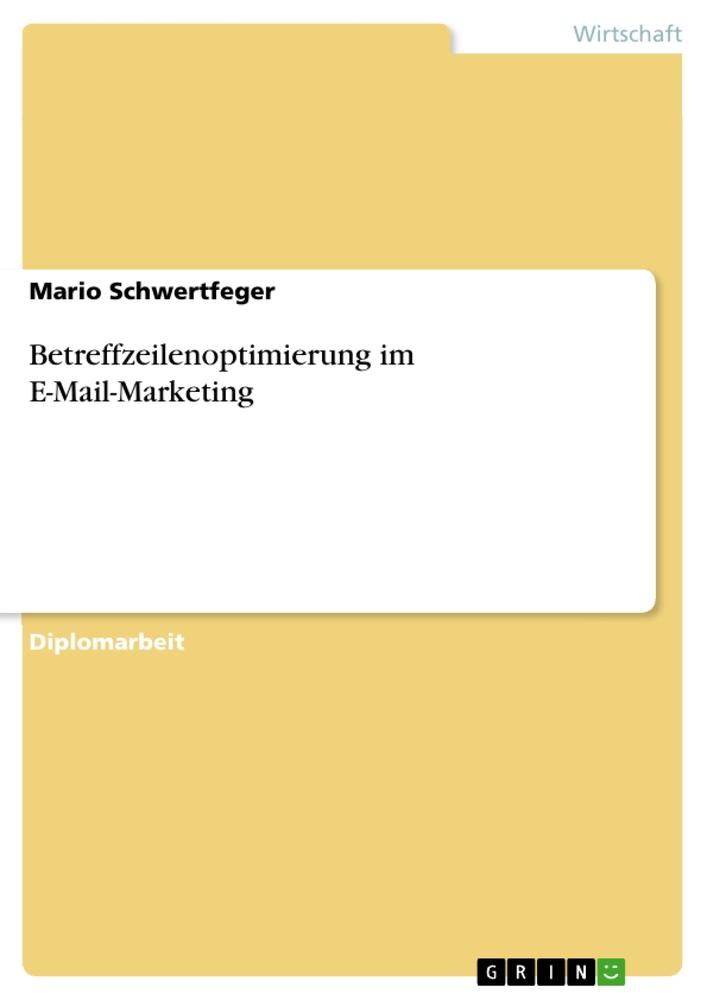 Betreffzeilenoptimierung im E-Mail-Marketing