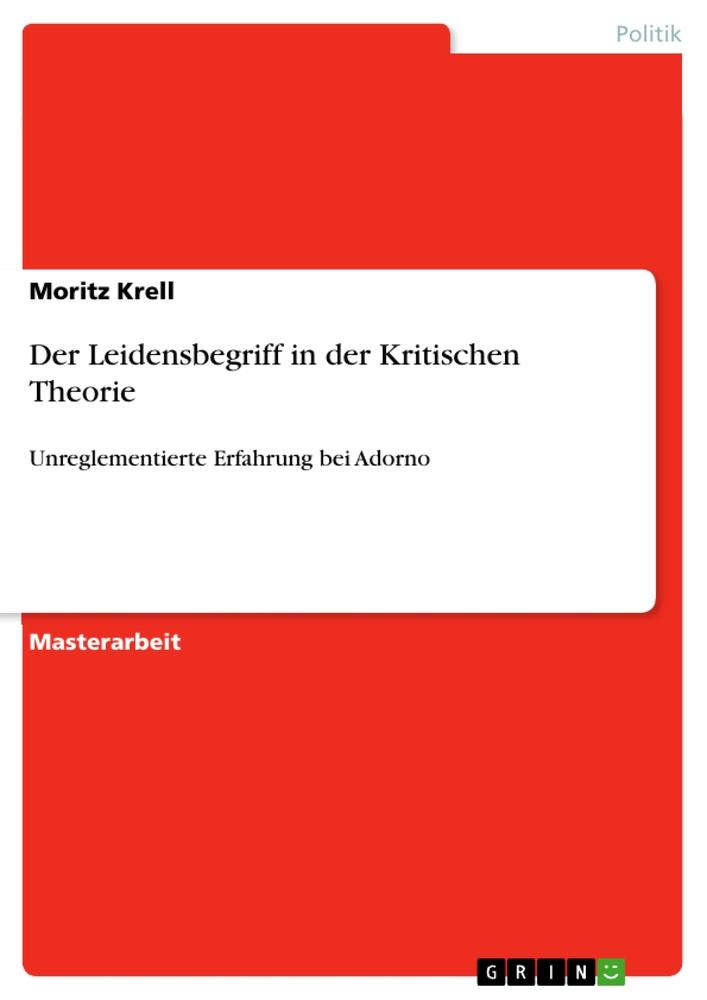 Der Leidensbegriff in der Kritischen Theorie