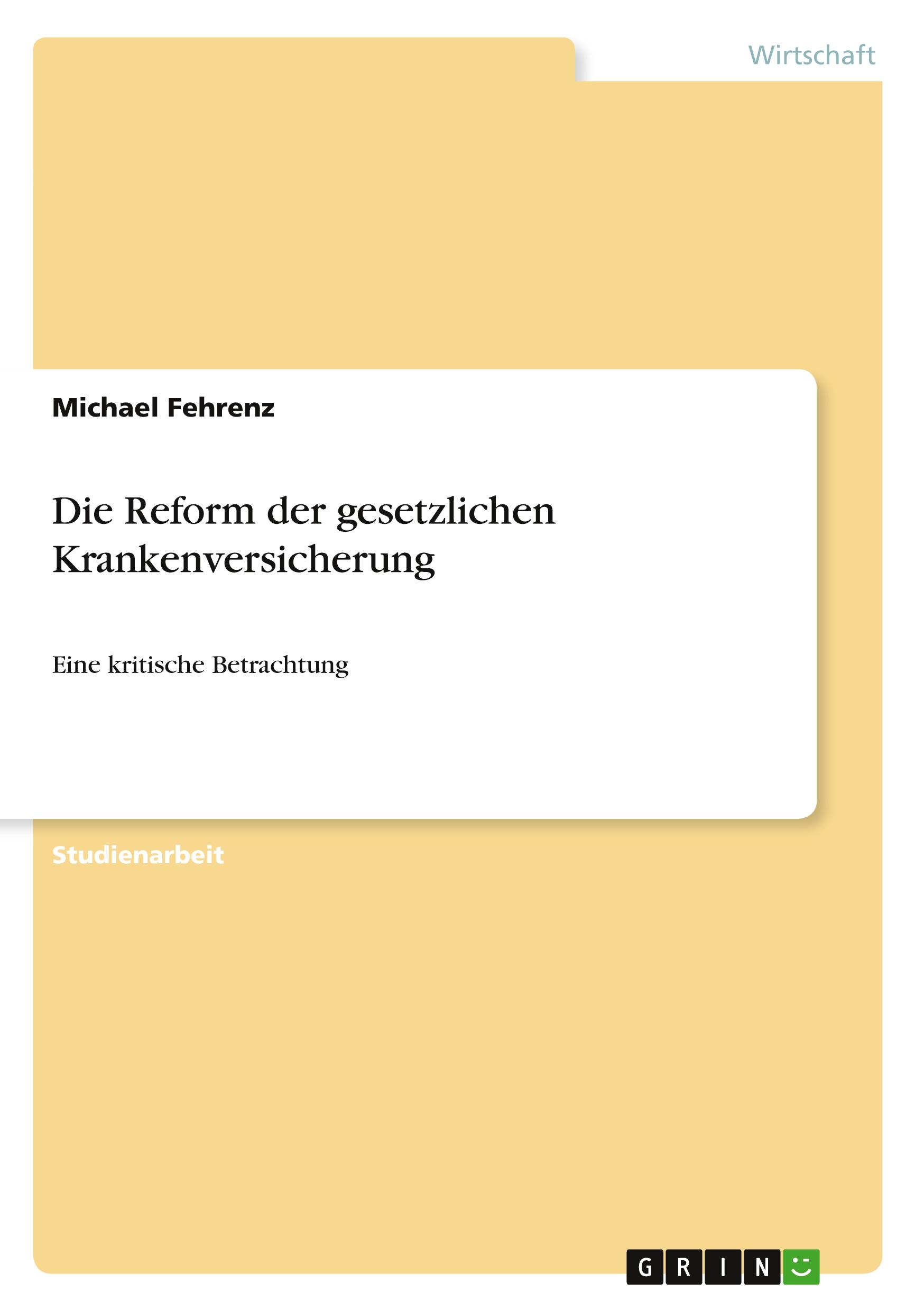 Die Reform der gesetzlichen Krankenversicherung