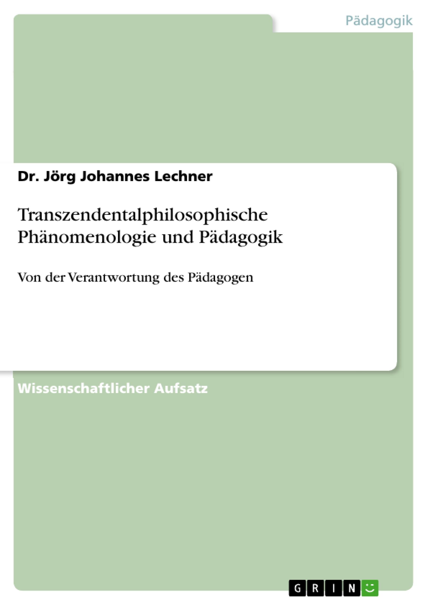 Transzendentalphilosophische Phänomenologie und Pädagogik