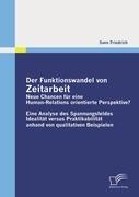 Der Funktionswandel von Zeitarbeit - neue Chancen für eine Human-Relations orientierte Perspektive?