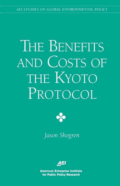 The Benefits and Costs of the Kyoto Protocol