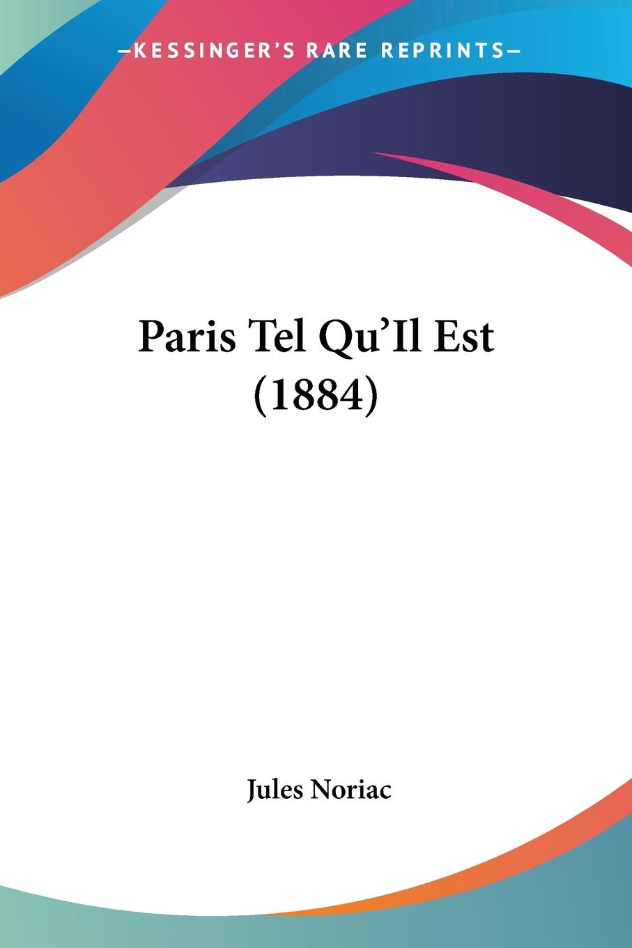 Paris Tel Qu'Il Est (1884)