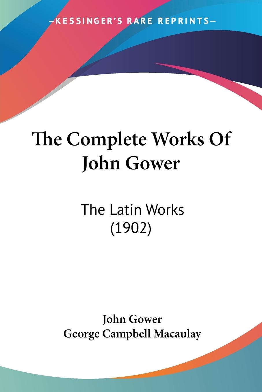 The Complete Works Of John Gower