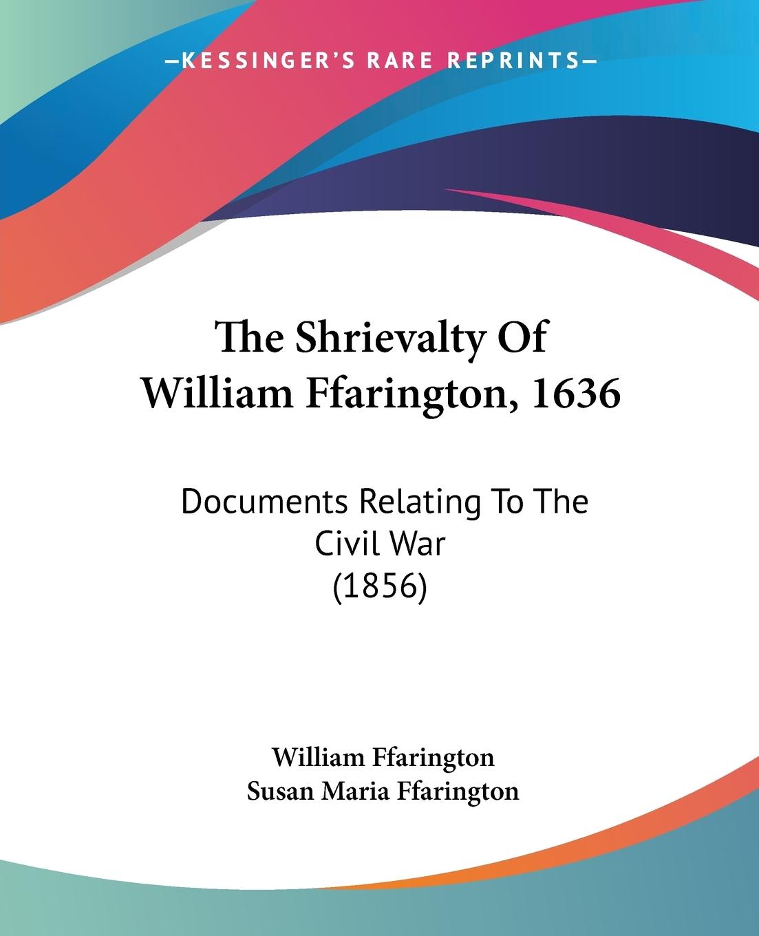 The Shrievalty Of William Ffarington, 1636