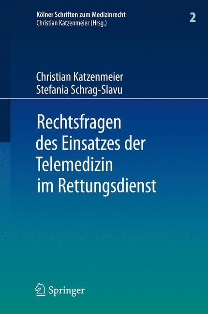 Rechtsfragen des Einsatzes der Telemedizin im Rettungsdienst