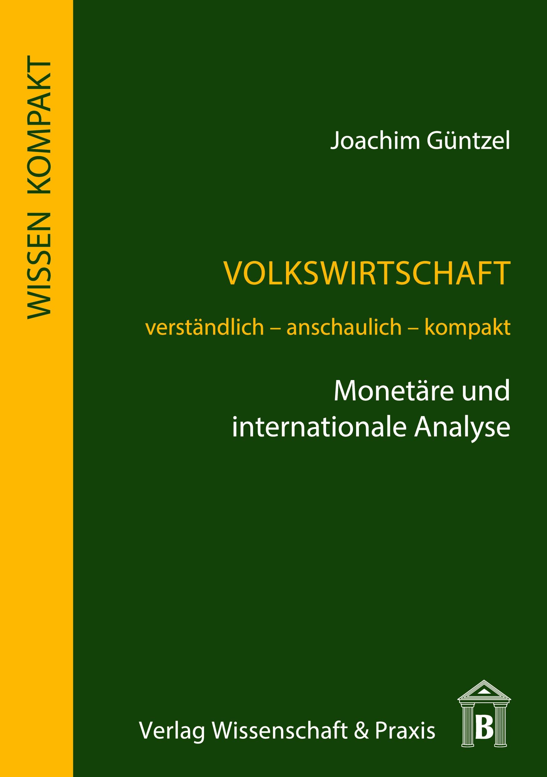 Volkswirtschaft ¿ Monetäre und internationale Analyse.