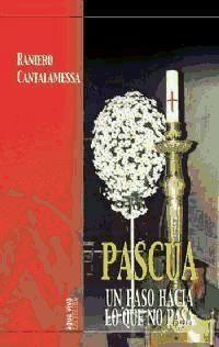 Pascua : un paso hacia lo que no pasa