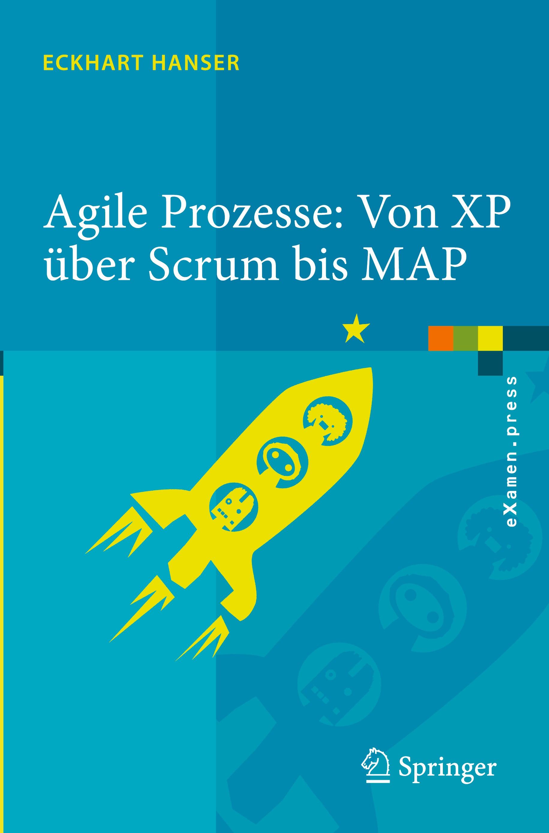 Agile Prozesse: Von XP über Scrum bis MAP