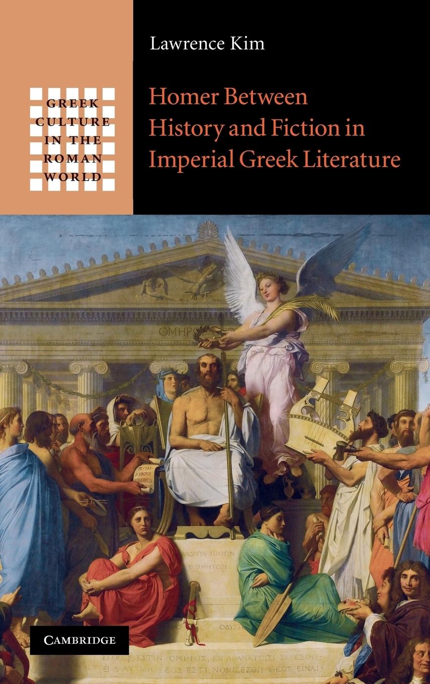 Homer Between History and Fiction in Imperial Greek Literature