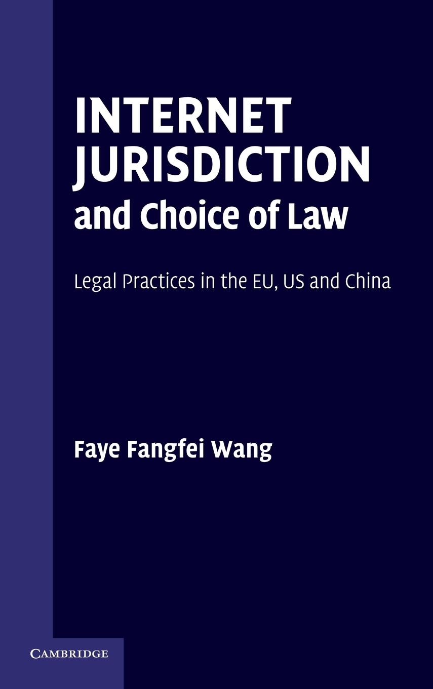 Internet Jurisdiction and Choice of Law