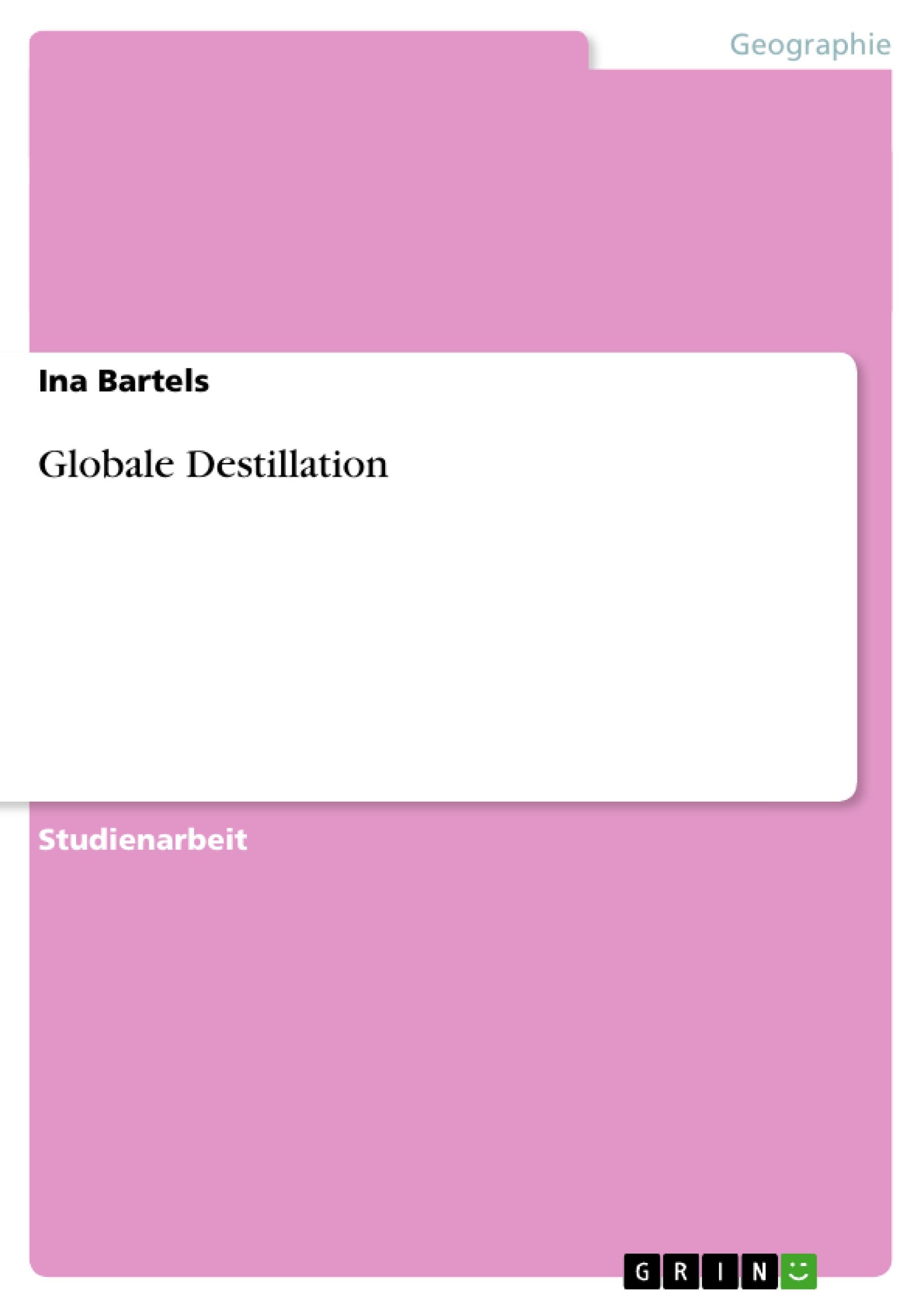 Globale Destillation