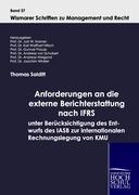 Anforderungen an die externe Berichterstattung nach IFRS unter Berücksichtigung des Entwurfs des IASB zur internationalen Rechnungslegung von KMU