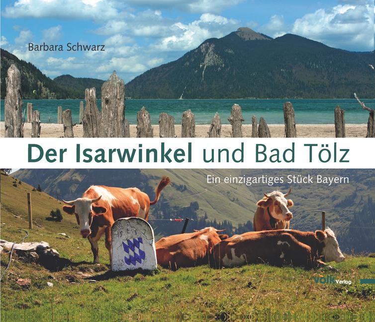 Der Isarwinkel und Bad Tölz