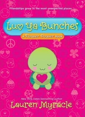 Luv YA Bunches (Flower Power Book #1)