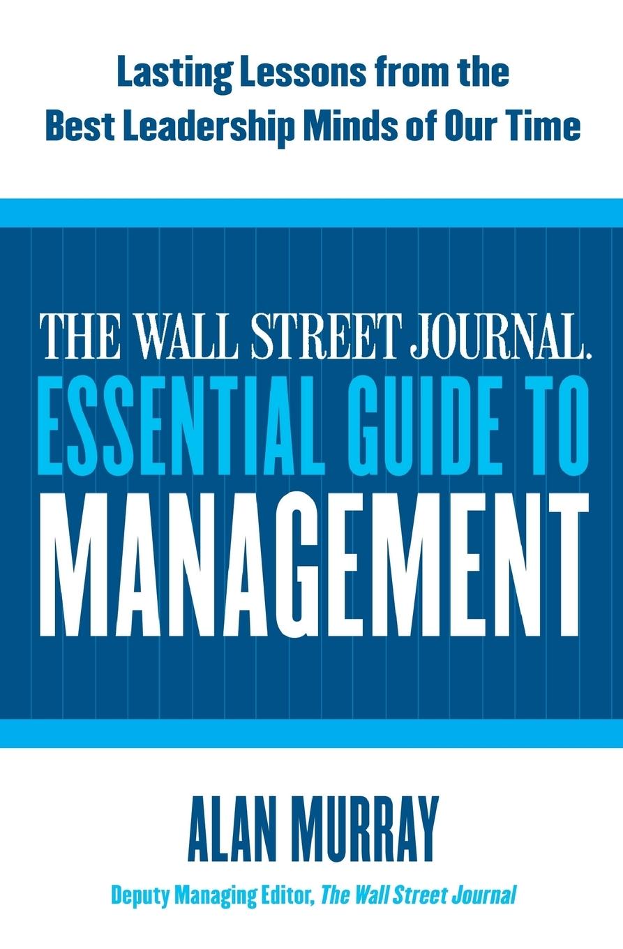 The Wall Street Journal Essential Guide to Management